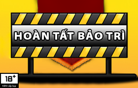 [Thông Báo] Hoàn Tất Bảo Trì