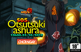 10h-25.10.2019: Khai mở máy chủ S05.Otsutsuki Ashura