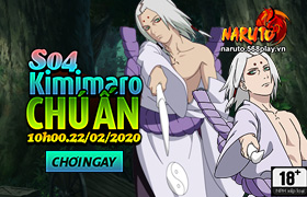 10h- 22.02.2020: Khai mở máy chủ S04.Kimimaro Chú Ấn