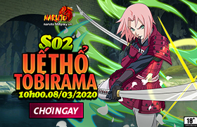 10h- 08.03.2020: Khai mở máy chủ S02.Uế Thổ Tobirama