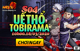 10h- 18.03.2020: Khai mở máy chủ S04.Uế Thổ Tobirama