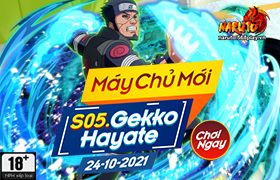 10h- 24.10.2021: Khai mở máy chủ S05.Gekko Hayate
