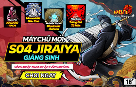 10h-18.12.2021:Khai mở máy chủ S04.Jiraiya Giáng Sinh
