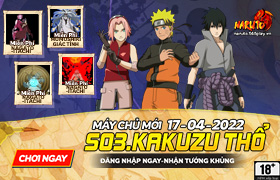 10h- 17.04.2022: Khai mở máy chủ S03. Kakuzu Thổ