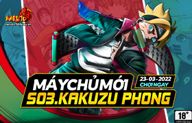 10h- 23.03.2022: Khai mở máy chủ S03. Kakuzu Phong