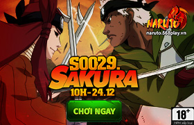 [Naruto]10h ngày 24/12 : Ra mắt máy chủ S0029.Sakura