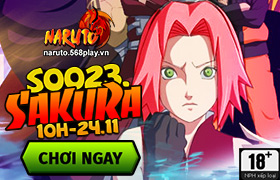 [Naruto]10h ngày 24/11 : Ra mắt máy chủ S0023.Sakura