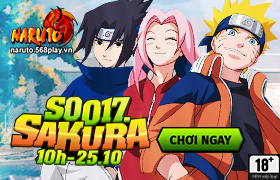 [Naruto]10h ngày 25/10 : Ra mắt máy chủ S0017.Sakura