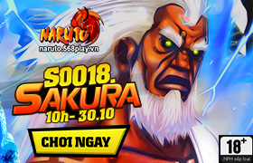 [Naruto]10h ngày 30/10 : Ra mắt máy chủ S0018.Sakura