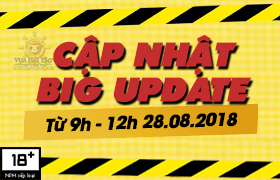 [Thông Báo] Cập Nhật BIG UPDATE Tháng 8
