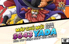 10h - 03.06: Ra mắt máy chủ S643.Yada