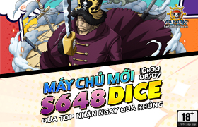 10h - 08.07: Ra mắt máy chủ S648.Dice