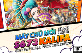 10h - 30.12: Ra mắt máy chủ S673.Kalifa