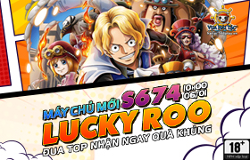 10h - 06.01: Ra mắt máy chủ S674.Lucky Roo