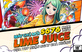 10h - 20.01: Ra mắt máy chủ S676.Lime Juice