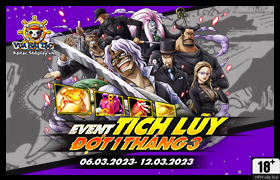 Event Tích Lũy Tháng 03.2023 - Đợt 1