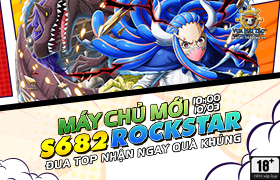 10h - 10.03: Ra mắt máy chủ S682.RockStar