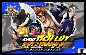 Event Tích Lũy Tháng 03.2023 - Đợt 3