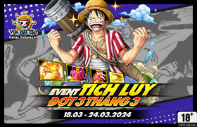 Event Tích Lũy Tháng 3.2024 - Đợt 3