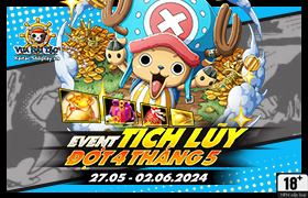 Event Tích Lũy Tháng 5.2024 - Đợt 4