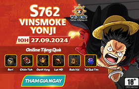 10h - 27.09: Ra mắt máy chủ S762.Vinsmoke Yonji