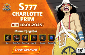 10h - 10.01: Ra mắt máy chủ S777.Charlotte Prim