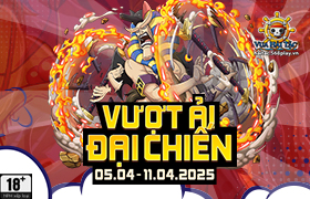 Vượt Ải Đại Chiến T4.2025