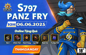 10h - 06.06: Ra mắt máy chủ S797.Panz Fry