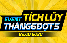 Event Tích Lũy Tháng 6.2026 - Đợt 5