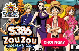 10h ngày 07/10: Ra mắt máy chủ S386 - ZOU ZOU