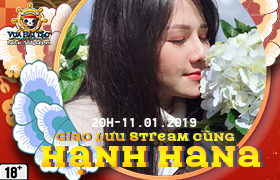 20h 11/01 : Giao Lưu Cùng Hạnh Hana