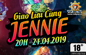 20h 24/04 : Giao Lưu Cùng Jennie