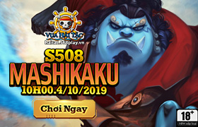 10h - 04.10 : Ra mắt máy chủ S508.Mashikaku