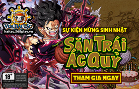 Sự kiện mừng sinh nhật 10 năm - Săn Trái Ác Quỷ