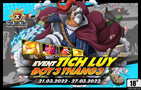 Event Tích Lũy Tháng 03.2022 - Đợt 3