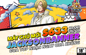 10h - 25.03: Ra mắt máy chủ S633.Jacksonbanner