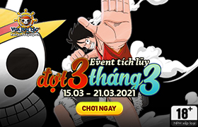 Event Tích Lũy Tháng 3.2021 - Đợt 3