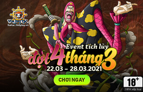 Event Tích Lũy Tháng 3.2021 - Đợt 4