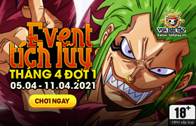 Event Tích Lũy Tháng 4.2021 - Đợt 1