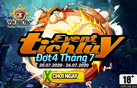 Event Tích Lũy Đợt 4 Tháng 07