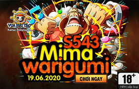 10h - 19.06 : Ra mắt máy chủ S543.Mima warigumi