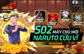 10h - 08.09.2026 : Khai mở máy chủ S02.Naruto Cửu Vĩ