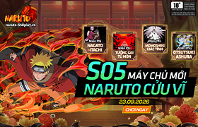 10h - 23.09.2026 : Khai mở máy chủ S05.Naruto Cửu Vĩ