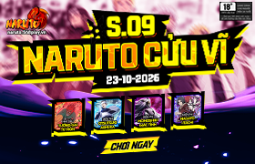 10h - 23.10.2026 : Khai mở máy chủ S09.Naruto Cửu Vĩ
