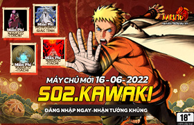 10h- 16.06.2022: Khai mở máy chủ S02. Kawaki