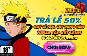 KỲ HOẠT ĐỘNG CUỐI MỪNG THÁNG SINH NHẬT NARUTO VIỆT NAM: “LỄ HỘI” RA MẮT THẦN TRANG CHIẾN THẦN