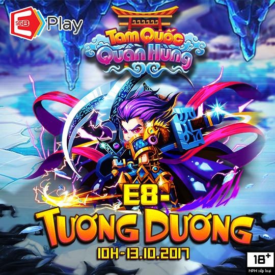 [Tam Quốc Quần Hùng]10h00 ngày 13/10 Ra mắt máy chủ E8 - Tương Dương