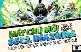 [VHT] 10h - 22.10: Ra mắt máy chủ S612 Inazuma