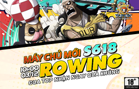 [VHT] 10h - 03.12: Ra mắt máy chủ S618 Rowing