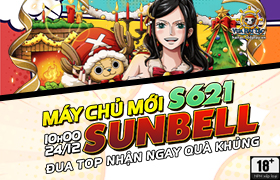 [VHT] 10h - 24.12: Ra mắt máy chủ S621.Sunbell